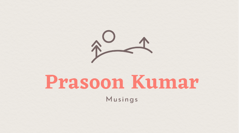 Prasoon Kumar Musings